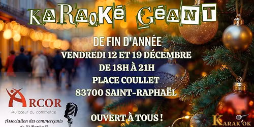 KARAOK\u00c9 G\u00c9ANT DE FIN D\u2019ANN\u00c9E\nOrganis\u00e9 par l\u2019Association des Commer\u00e7ants de Saint-Rapha\u00ebl