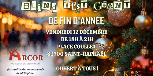 BLIND-TEST GÉANT DE FIN D’ANNÉE
Organisé par l’Association des Commerçants de Saint-Raphaël