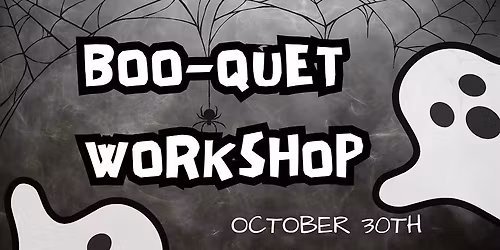 Boo-quet Flower Workshop