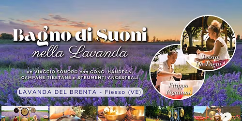 Fiesso D'Artico (VE) | Bagno di Suoni nella Lavanda- a 4 mani con Filippo Pigaiani e Alessia