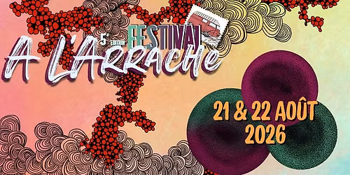 Festival A L'Arrache #5 - 21 & 22 Ao\u00fbt 2026