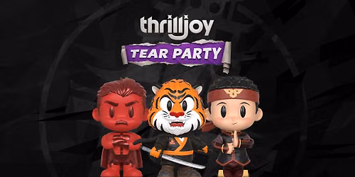 Thrilljoy Tear Party
