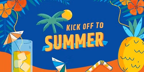 Kick Off to Summer