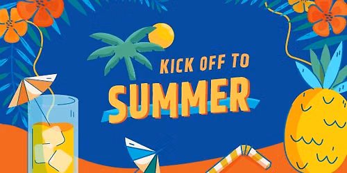 Kick Off to Summer