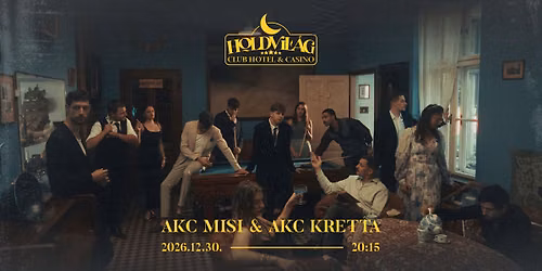 AKC Misi & AKC Kretta - Holdvil\u00e1g Club Hotel & Casino \/ Magyar Zene H\u00e1za