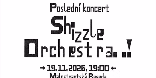Posledn\u00ed koncert ShizzleOrchestra | support: STAYJ, Eidee