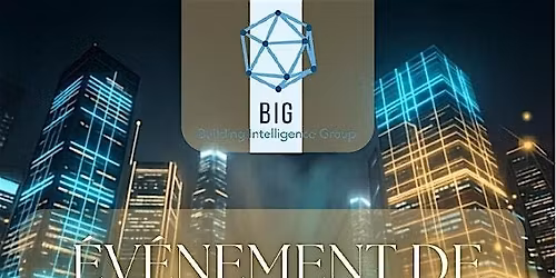 Building Intelligent Group Montr\u00e9al -\u00c9v\u00e8nement de Lancement