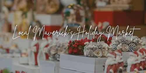 Local Maverick\u2019s Holiday Market