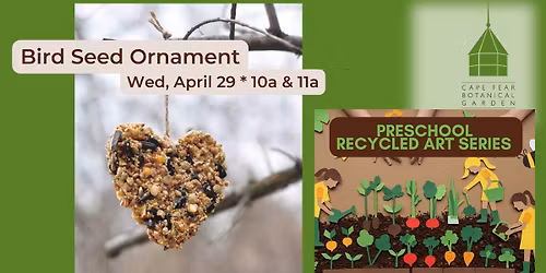 Preschool Art Series: Bird Seed Ornament at the Garden