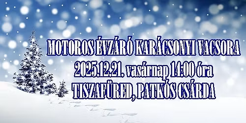 Motoros Kar\u00e1csonyi \u00c9vz\u00e1r\u00f3 Vacsora Tiszaf\u00fcred2025