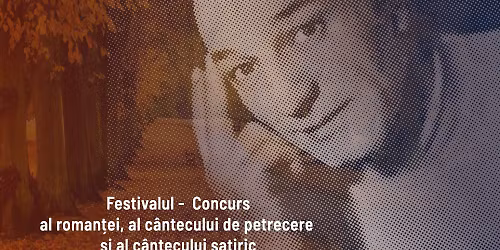 Festivalul-Concurs al Roman\u021bei, al C\u00e2ntecului de petrecere \u0219i al C\u00e2ntecului satiric \u201eGeorge Hazgan\u201d 