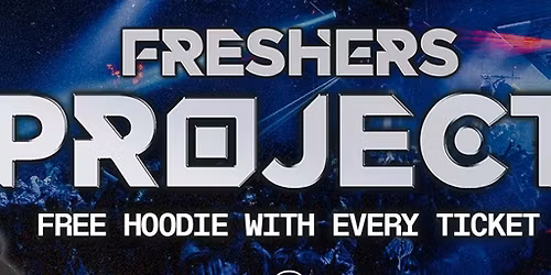 FRESHERS PROJECT LIVERPOOL 2026. Sold Out 15 years Running!