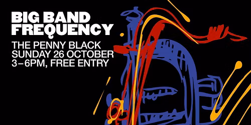 Big Band Frquency @ The Penny Black