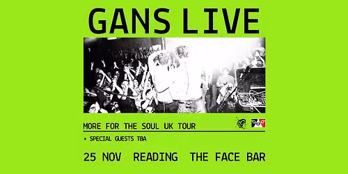 GANS | The Face Bar, Reading | 25.12.25