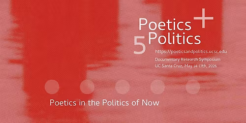 Poetics and Politics 5 - Documentary Research Symposium