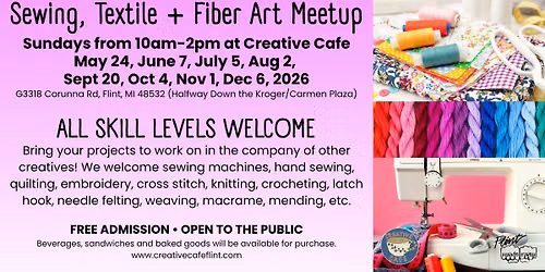 Sewing, Textile + Fiber Art Meetup at Creative Cafe