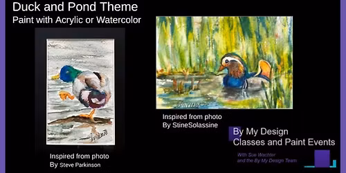 Duck and Pond Paint Event- Acrylic or Watercolor