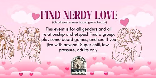 Find Nerdy Love at The Forge