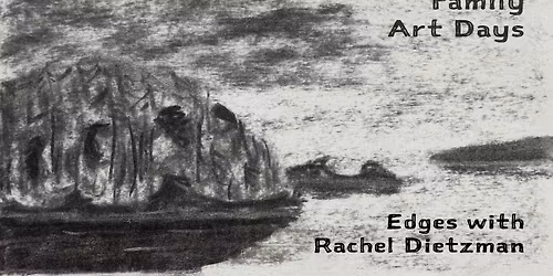 Family Art Days: Edges with Rachel Dietzman