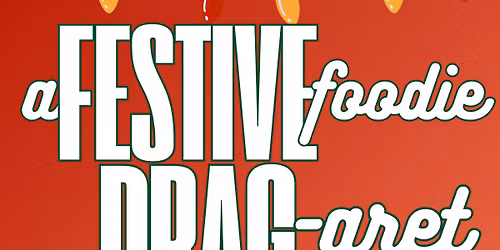 A Festive Foodie Drag-aret