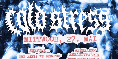 Cold Stress \/ The Ashes we Breathe \u2022 Kreativfabrik Wiesbaden