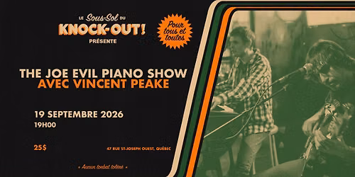 The Joe Evil Piano Show avec Vincent Peake