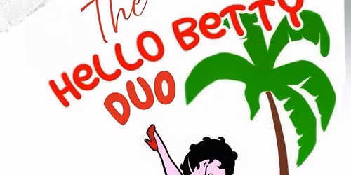 Hello Betty Duo