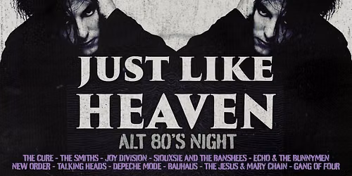 Just Like Heaven: Alt 80\u2019s Night (Sheffield)