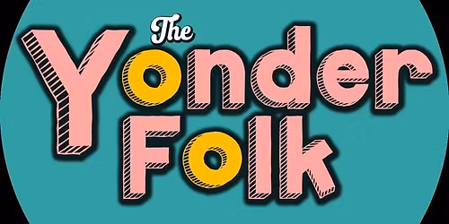 LIVE MUSIC - Yonder Folk