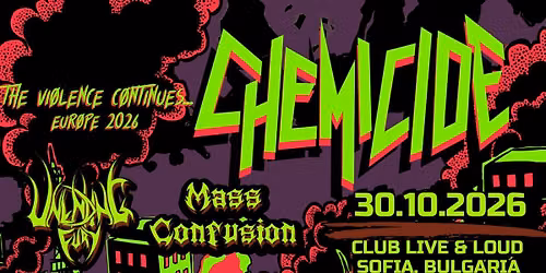 CHEMICIDE (CR) + UNENDING FURY (NMK) + MASS CONFUSION live in Live & Loud, Sofia (BG)
