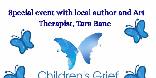 Children's Grief Awareness Day event with Tara Bane & HHH