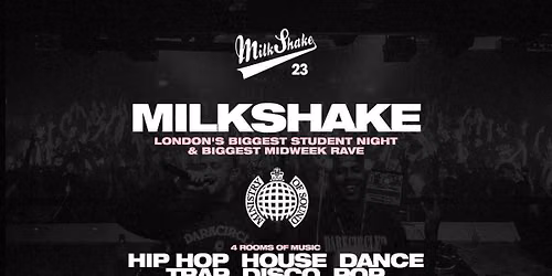 Milkshake, Ministry of Sound | London's Biggest Student Night \ud83d\udd25 August 25th 2026 \ud83c\udf0d 