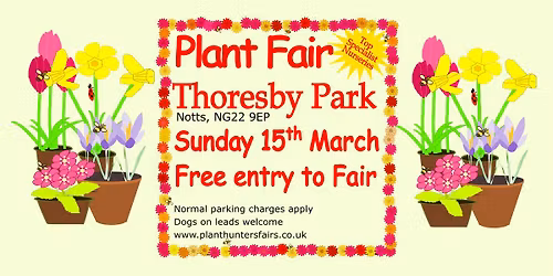Spring Plant Hunters' Fair at Thoresby Park on Sunday 15th March