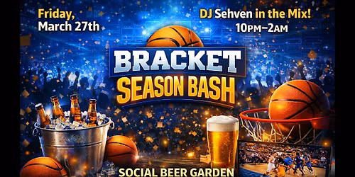 Bracket Season Bash!