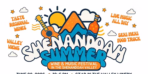 Shenandoah Summer Wine and Music Festival @ Star in the Valley Winery, Strasburg VA