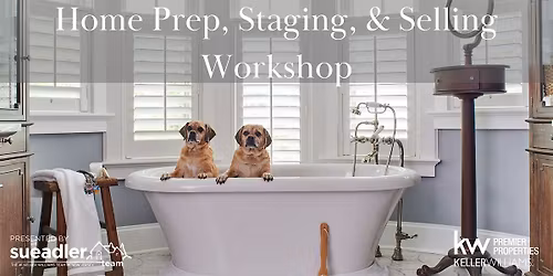 Home Prep, Staging & Selling Workshop For Bloomfield
