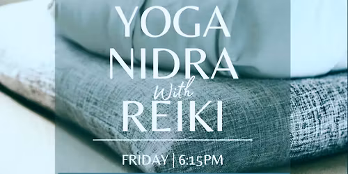 Yoga Nidra With Reiki MONTHLY (Online&In-Person)