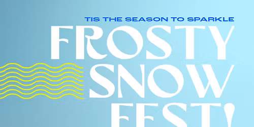 Frosty Snow Fest at Serramonte Center