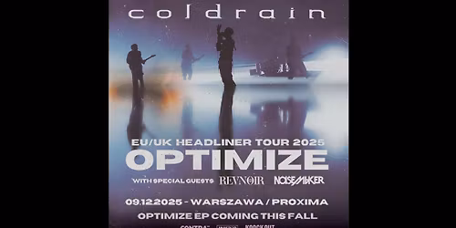 Coldrain + Revnoir, Noisemaker \/ 9 XII 2025 \/ Warszawa