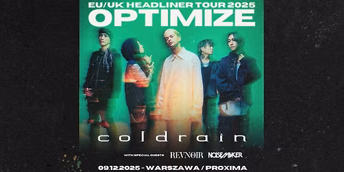 Coldrain + Revnoir, Noisemaker \/ 9 XII 2025 \/ Warszawa