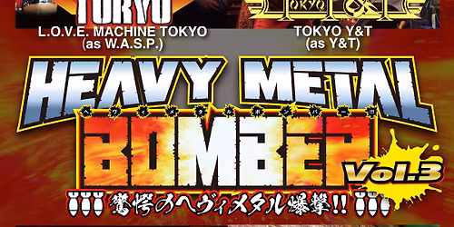WASP Tribute LOVE MACHINE TOKYO\u4e3b\u50ac HEAVY METAL BOMBER\u3000VOL.3