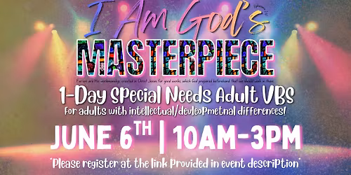 I Am God\u2019s Masterpiece: 1-Day Special Needs Adult VBS