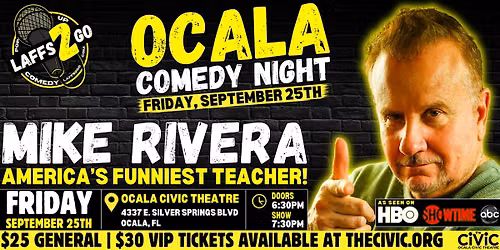 OCALA COMEDY NIGHT: From HBO & Showtime - Mike Rivera - Friday, Sept. 25th!