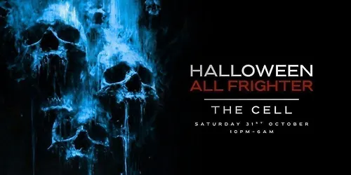 Unit 13 Presents HALLOWEEN ALLFRIGHTER THE CELL [10PM-6AM]