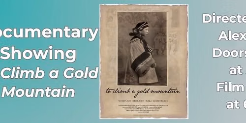 Documentary Showing: To Climb a Gold Mountain