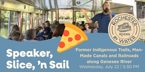 Speaker, Slice 'n Sail on Riverie: Former Indigenous Trails, Man-Made Canals and Railroads