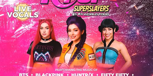 \ud83c\udfa4\u2728 K-POP Superslayers Live! \u2728\ud83c\udfa4