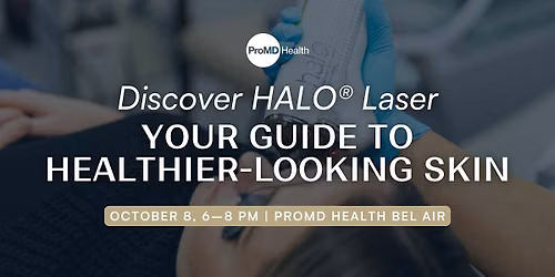 The HALO Skin Transformation Event | ProMD Health Bel Air