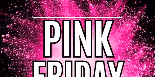 Pink Friday (Shop Small. Shop Local)