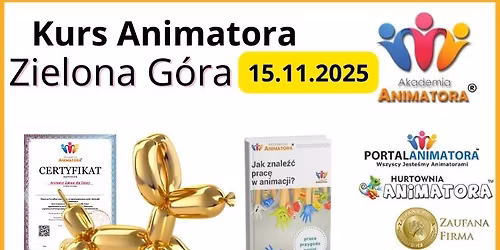 Kurs Animatora Zabaw Zielona G\u00f3ra - 15.11.2025 - Kurs Stacjonarny by Akademia Animatora